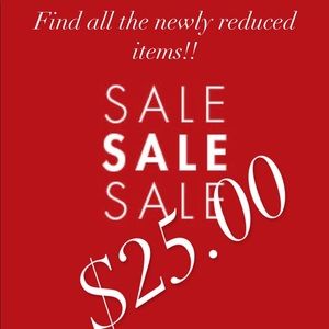 $ 25.00 Blowout/ Newly  Reduced $25.00 items